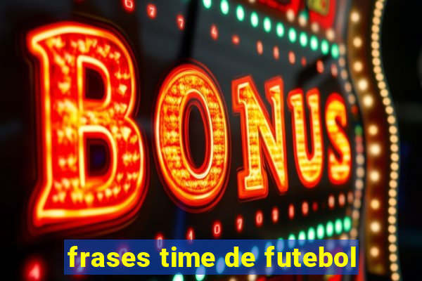 frases time de futebol